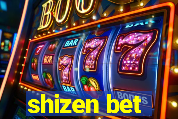 shizen bet