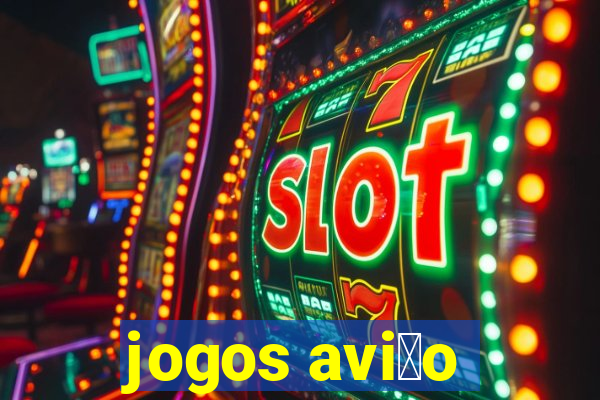 jogos avi茫o