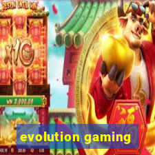 evolution gaming