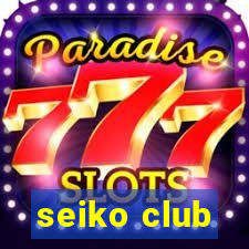 seiko club