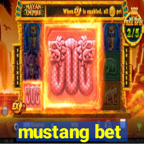 mustang bet