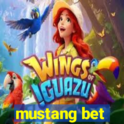 mustang bet