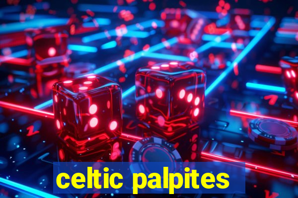 celtic palpites