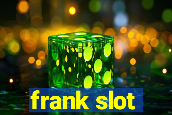 frank slot