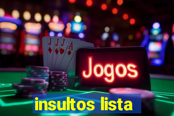 insultos lista