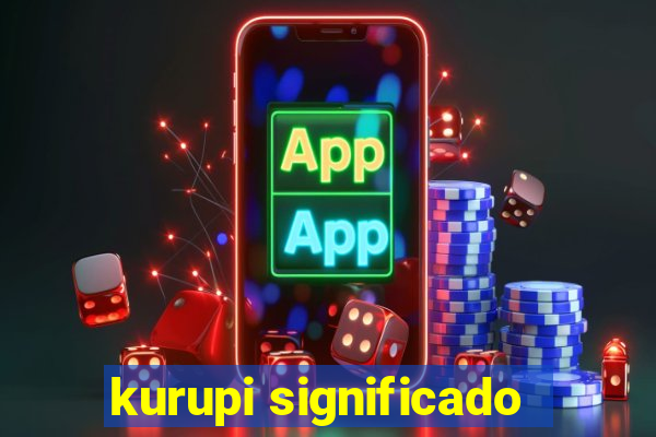 kurupi significado