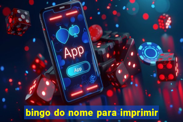 bingo do nome para imprimir