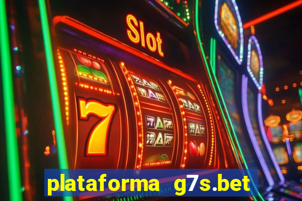 plataforma g7s.bet paga mesmo