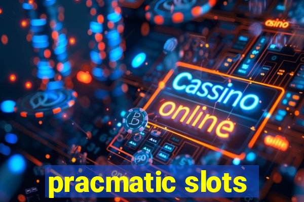 pracmatic slots