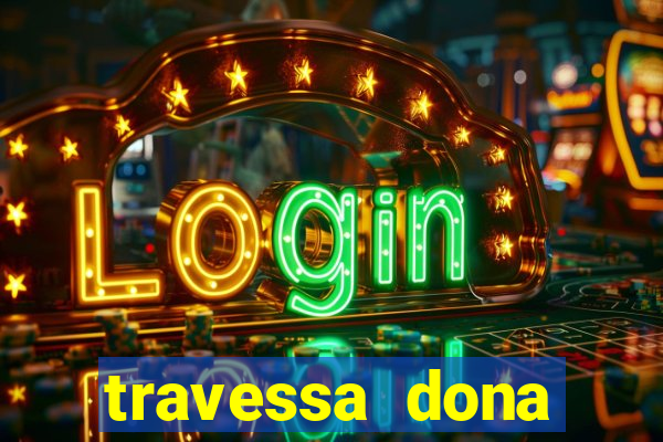 travessa dona marciana 31