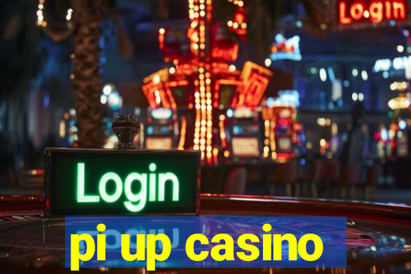 pi up casino