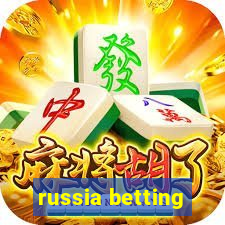 russia betting