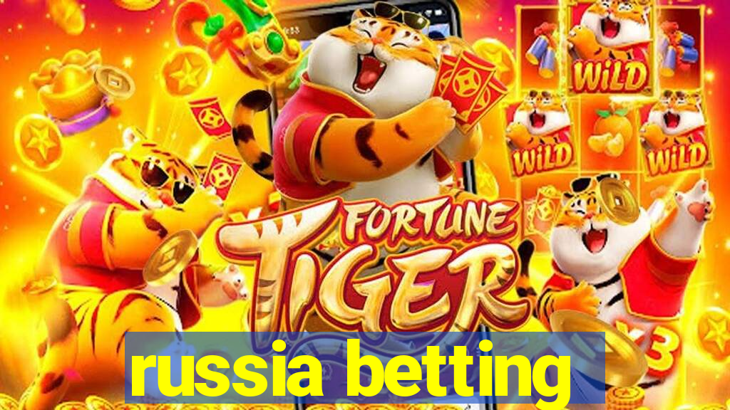 russia betting