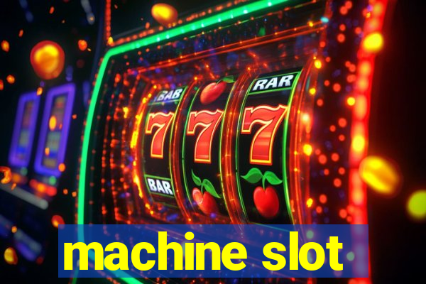 machine slot