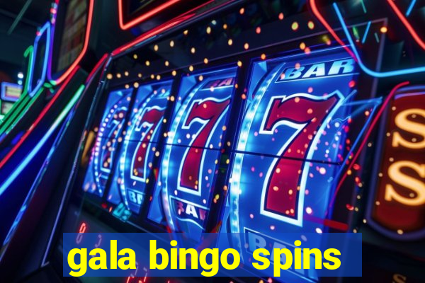 gala bingo spins