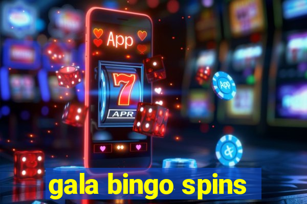 gala bingo spins