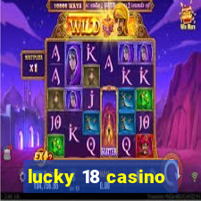 lucky 18 casino