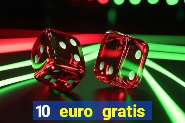 10 euro gratis casino ohne einzahlung