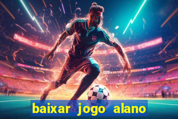 baixar jogo alano 3 slots