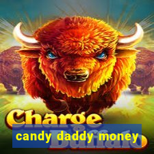 candy daddy money