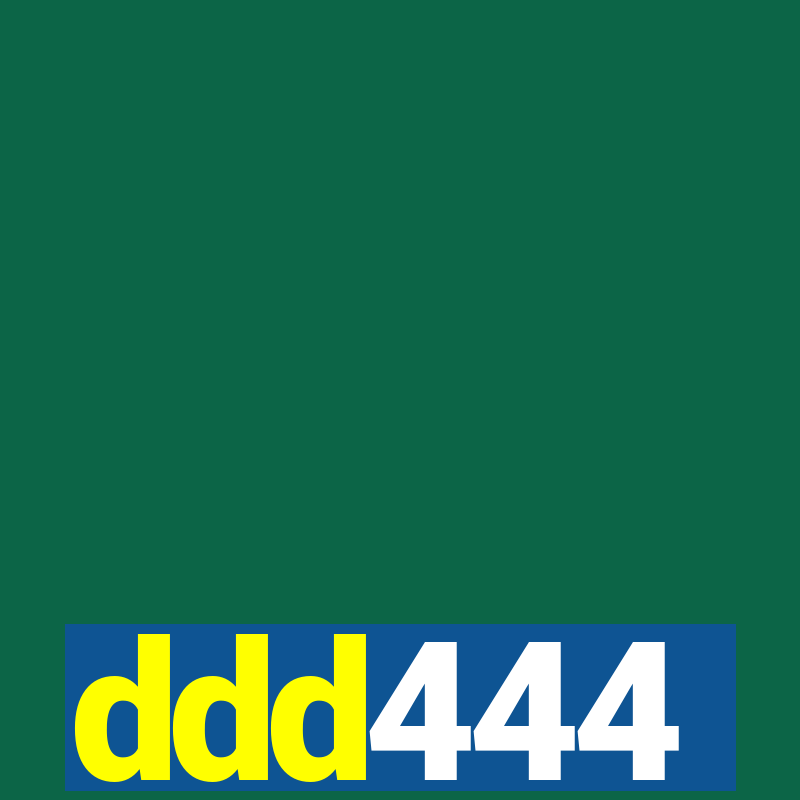 ddd444