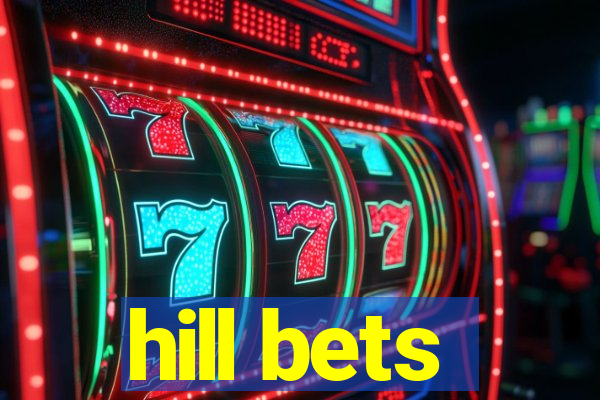 hill bets