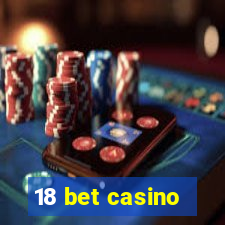 18 bet casino