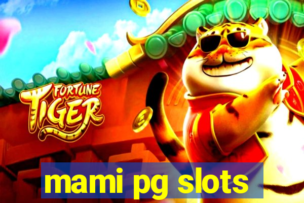 mami pg slots