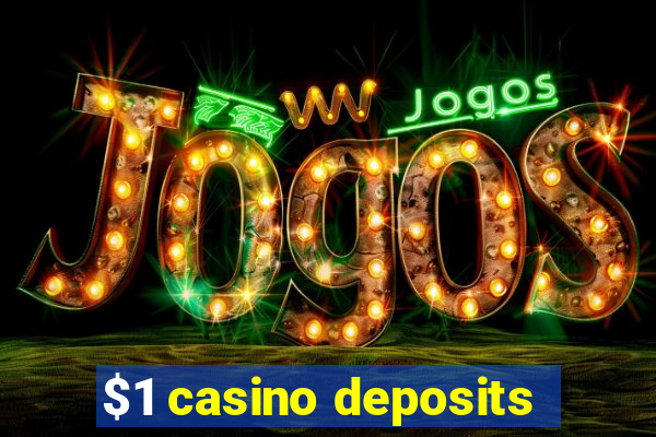 $1 casino deposits