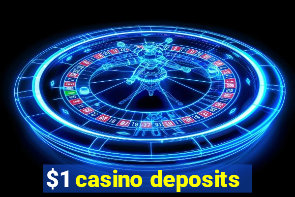 $1 casino deposits