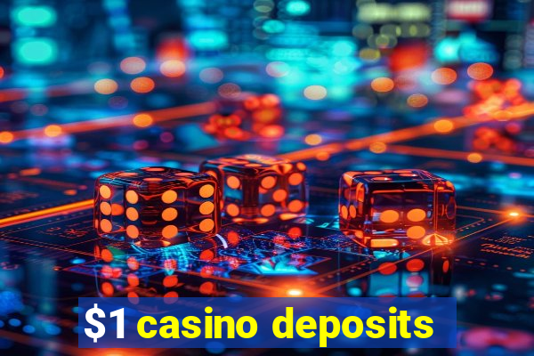 $1 casino deposits