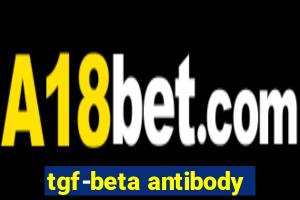 tgf-beta antibody