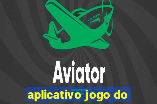 aplicativo jogo do