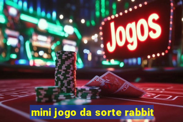 mini jogo da sorte rabbit