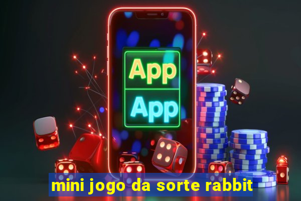 mini jogo da sorte rabbit