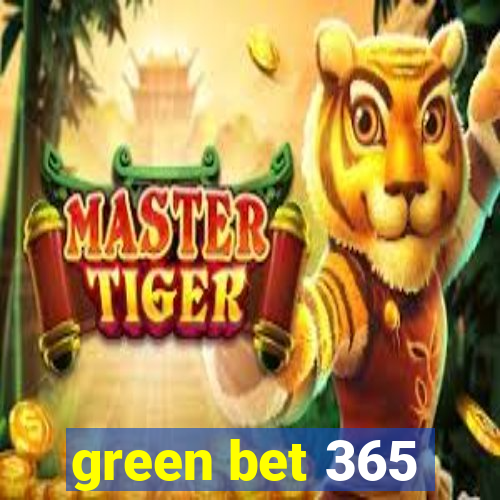 green bet 365