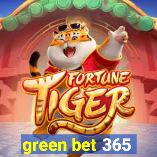 green bet 365