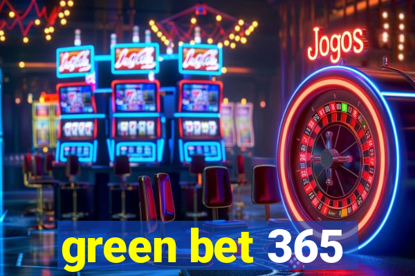 green bet 365