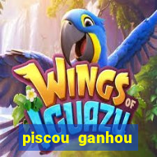 piscou ganhou esporte da sorte