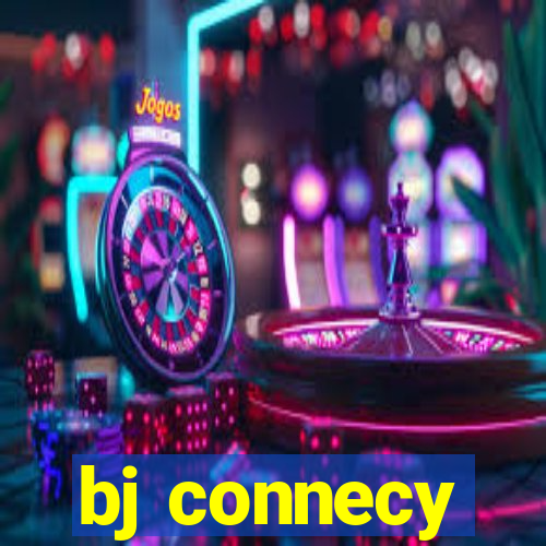 bj connecy