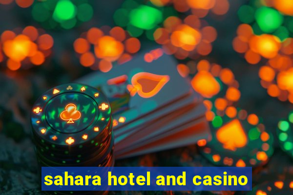 sahara hotel and casino