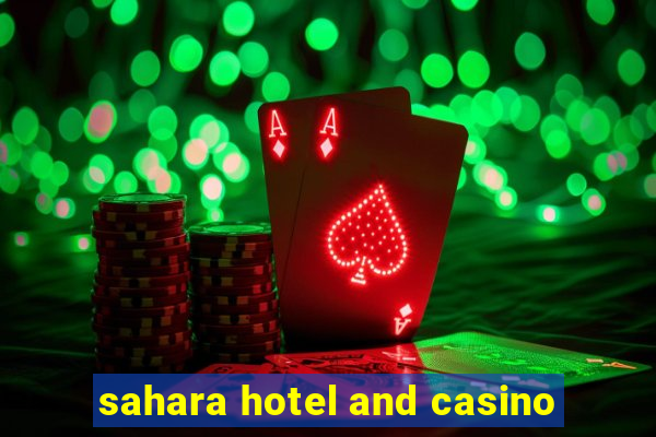 sahara hotel and casino