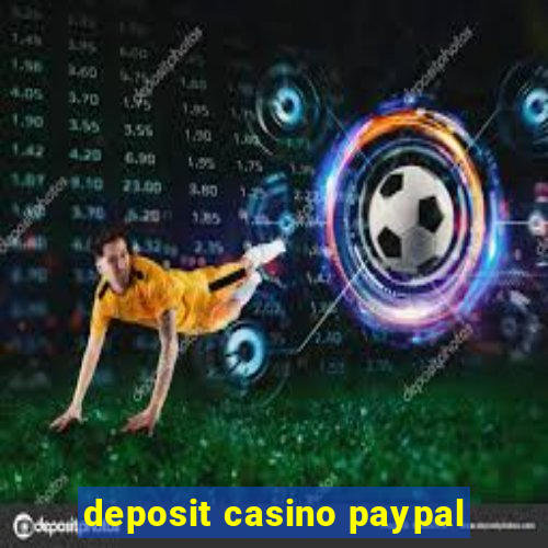 deposit casino paypal