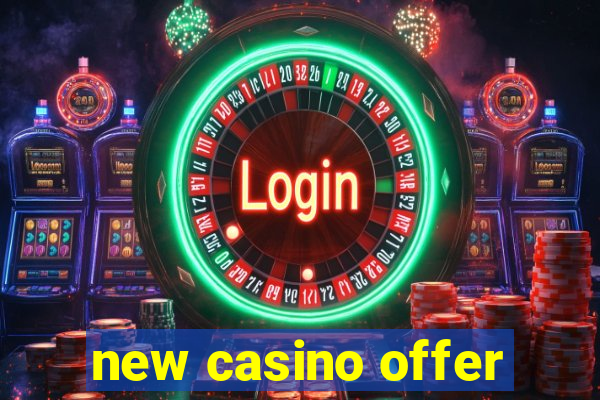 new casino offer