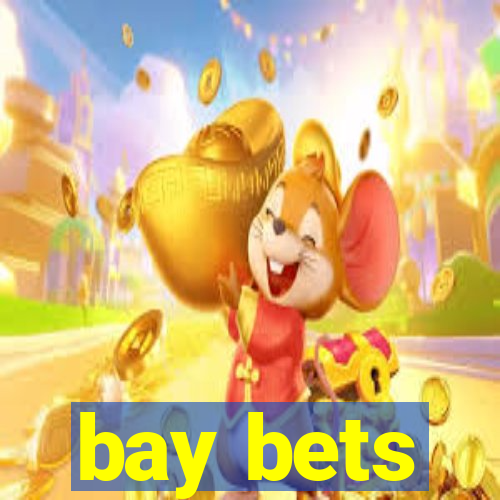 bay bets