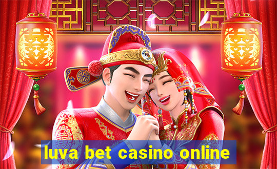 luva bet casino online