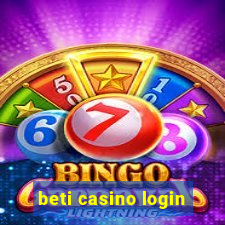 beti casino login