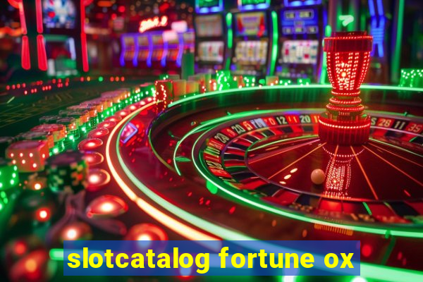 slotcatalog fortune ox