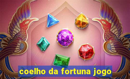 coelho da fortuna jogo