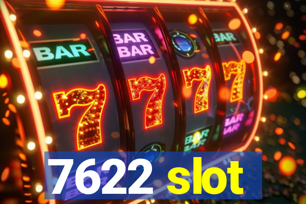 7622 slot